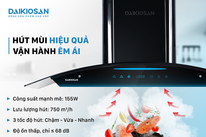 Máy hút mùi Daikiosan DKH-000001 vận hành êm ái, hút mạnh, chạy êm