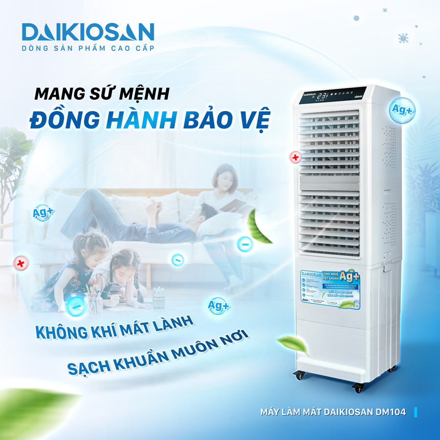 Quạt điều hòa Daikiosan DM104 đồng hành bảo vệ sức khỏe gia đình