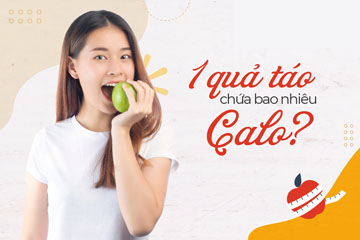 Một quả táo chứa bao nhiêu calo và những điều cần biết