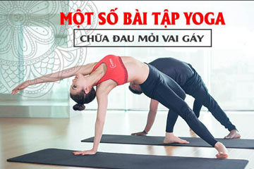 Bài tập yoga cho người đau vai gáy, đau lưng